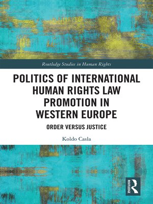 cover image of Politics of International Human Rights Law Promotion in Western Europe